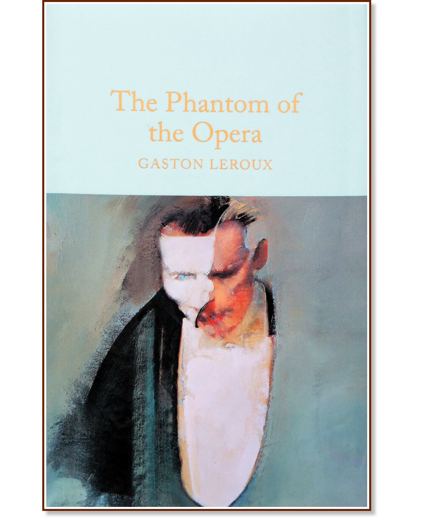 The Phantom of the Opera - Gaston Leroux - 
