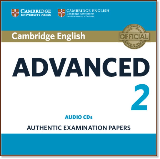 Cambridge English - Advanced (C1): 2 CD      CAE :      - Second Edition - 