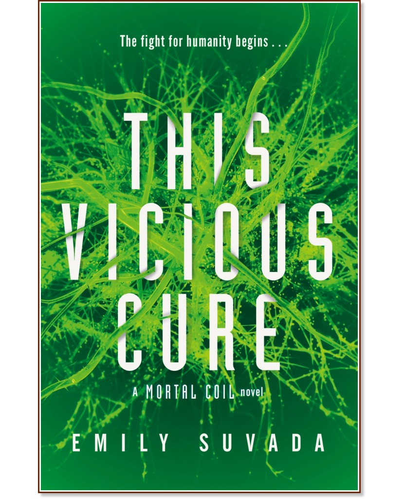 This Mortal Coil - book 3: This Vicious Cure - Emily Suvada - 
