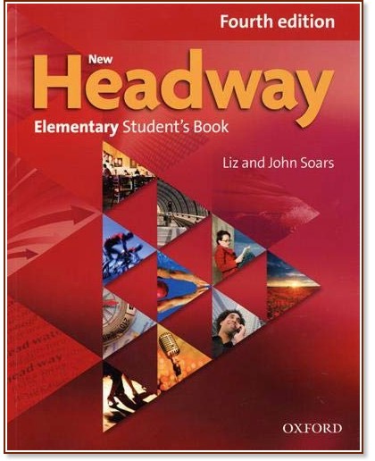 New Headway - Elementary (A1 - A2):     : Fourth Edition - John Soars, Liz Soars - 