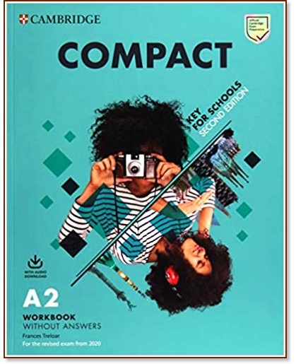 Compact Key for Schools -  A2:     :      - Second Edition - Frances Treloar -  