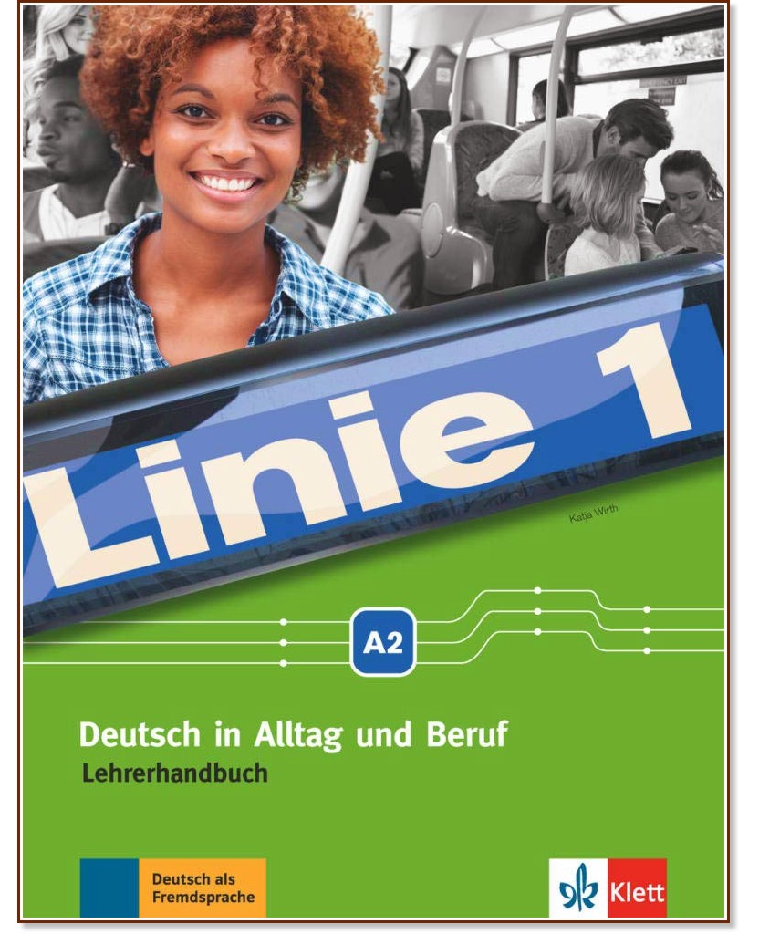 Linie - ниво 1 (A2): Книга за учителя по немски език - Katja Wirth - книга за учителя