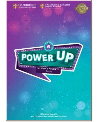 Power Up - Ниво 6: Материали за учителя с онлайн аудиоматериали : Учебна система по английски език - Diana Anyakwo, Caroline Nixon, Michael Tomlinson - книга за учителя