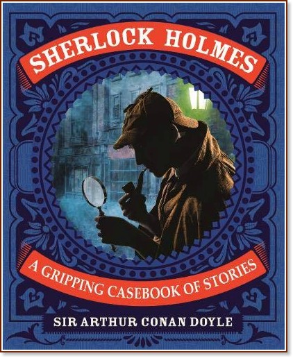 Sherlock Holmes. A Gripping Casebook of Stories - Sir Arthur Conan Doyle - книга