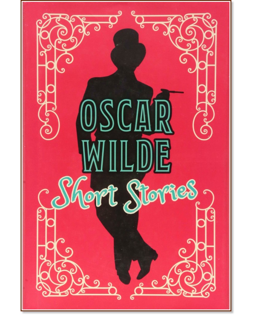 Oscar Wilde: Short Stories - Oscar Wilde - 