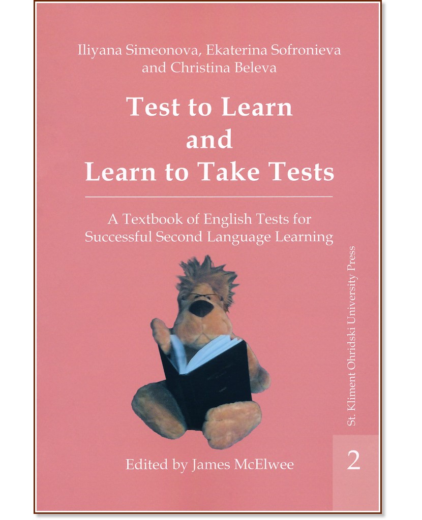 Test to Learn and Learn to Take Tests - vol. 2 - Ekaterina Sofronieva, Christina Beleva, Iliyana Simeonova - 