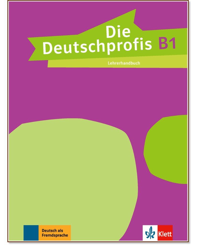 Die Deutschprofis - ниво B1: Книга за учителя по немски език - Tunde Sarvari - книга за учителя
