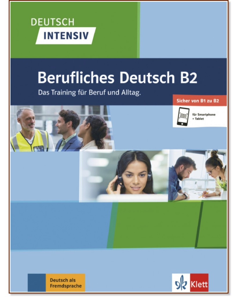 Deutsch Intensiv Berufliches Deutsch -  B2:      - Andreea Farmache, Roderich Grauer, Friedrich Schregel, Udo Tellmann - 