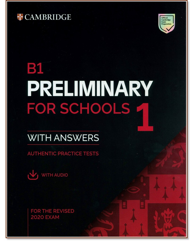 Preliminary for Schools 1 - ниво B1: Учебник по английски език с отговори за подготовка за сертификатен изпит PET : Second Edition - учебник