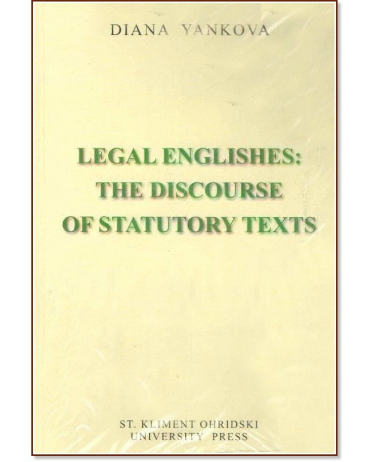 Legal Englishes: The Discourse of Statutory Texts - Diana Yankova - 