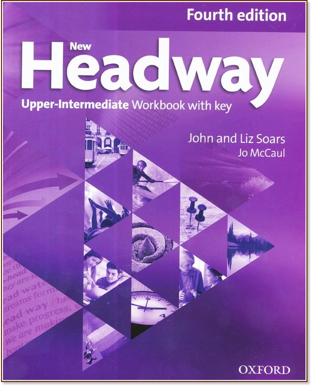 New Headway - Upper-Intermediate (B2):      : Fourth Edition - John Soars, Liz Soars, Jo McCaul -  