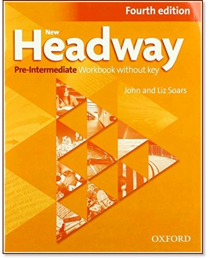 New Headway - Pre-Intermediate (A2 - B1): Учебна тетрадка по английски език - John Soars, Liz Soars - учебна тетрадка