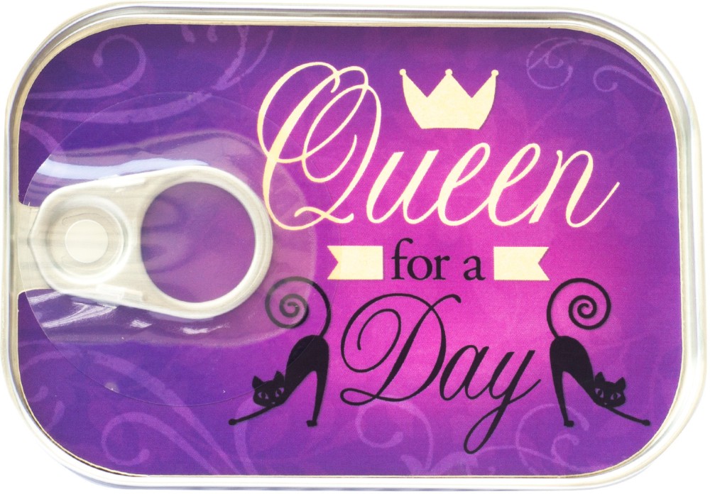 - - Queen for a day - 