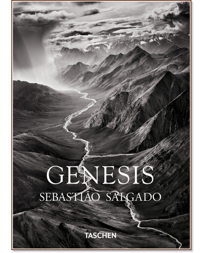 Genesis. Sebastiao Salgado - Lelia Wanick Salgado - 