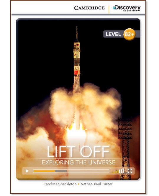 Cambridge Discovery Education Interactive Readers - Level B2+: Lift Off. Exploring the Universe - Caroline Shackleton, Nathan Paul Turner - 