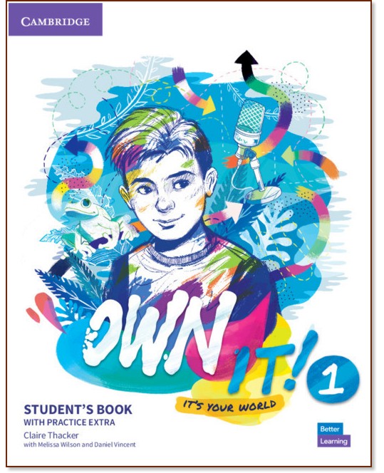 Own it! - ниво 1 (A1+): Учебник по английски език + допълнителни материали - Claire Thacker, Melissa Wilson, Daniel Vincent - учебник