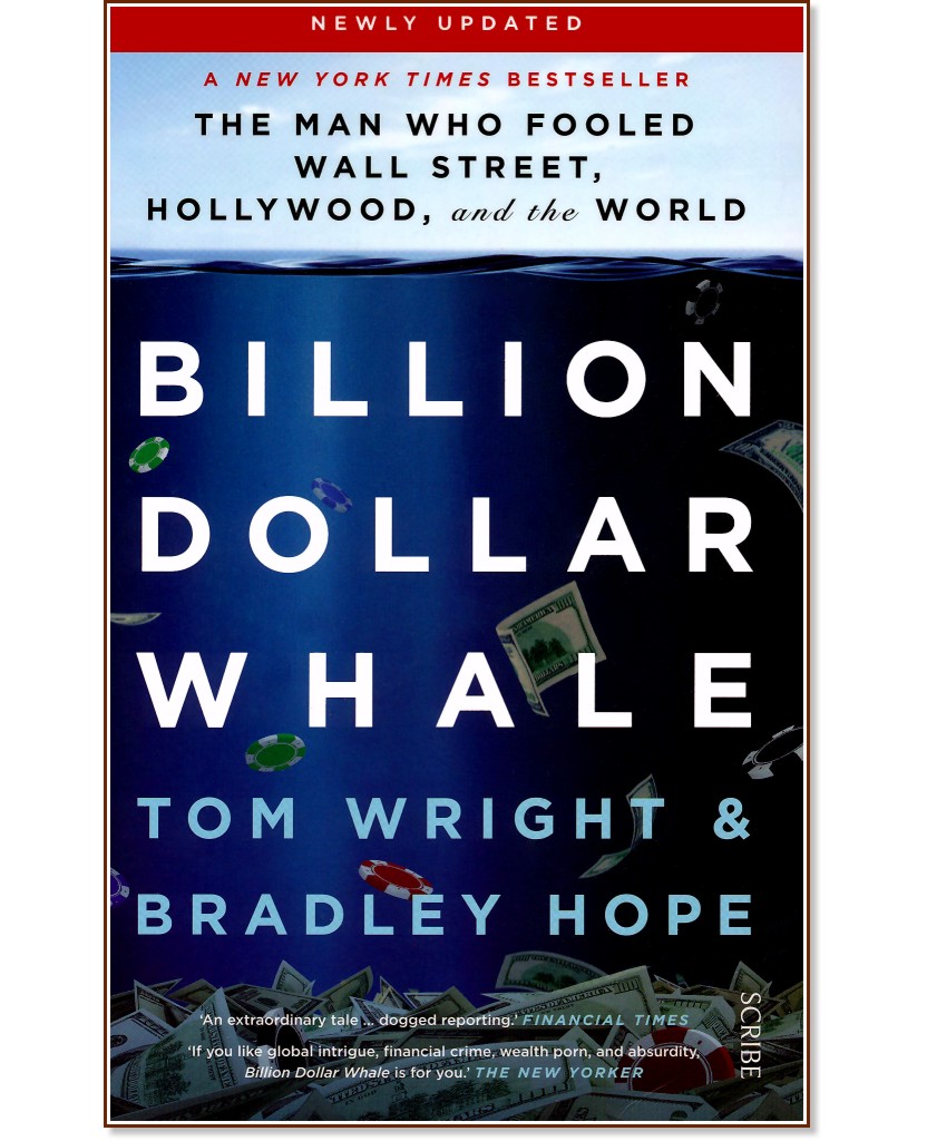 Billion Dollar Whale - Tom Wright, Bradley Hope - 