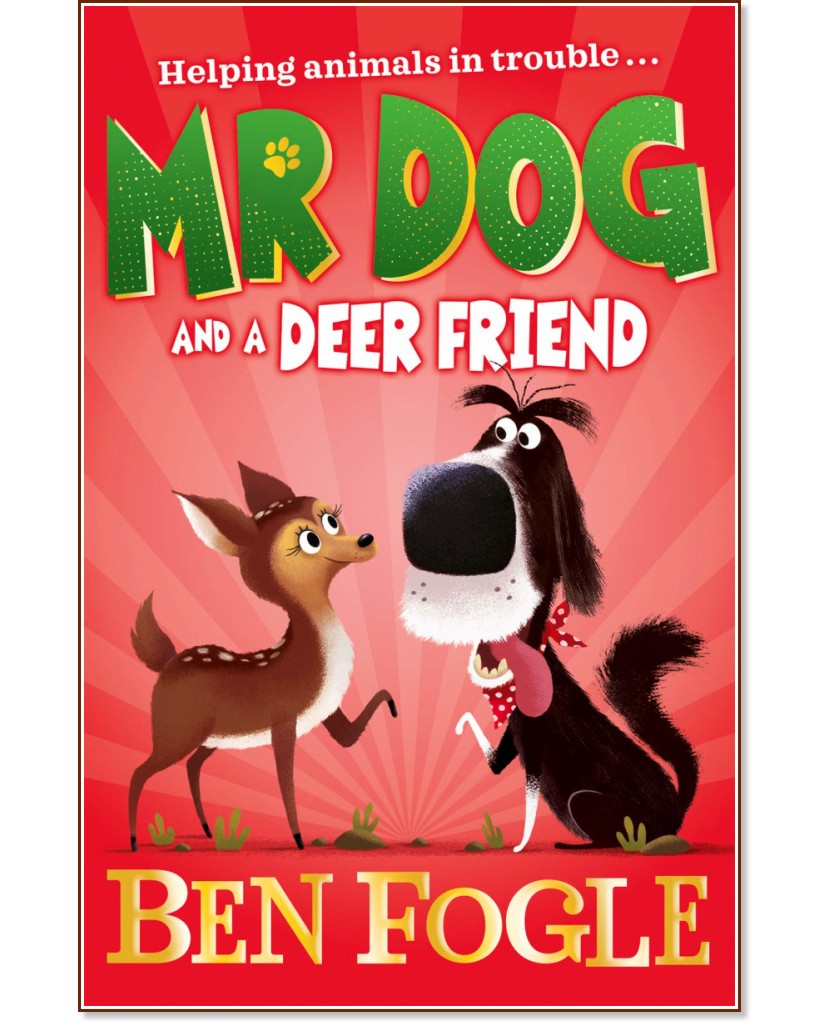 Mr Dog and a Deer Friend - Ben Fogle -  