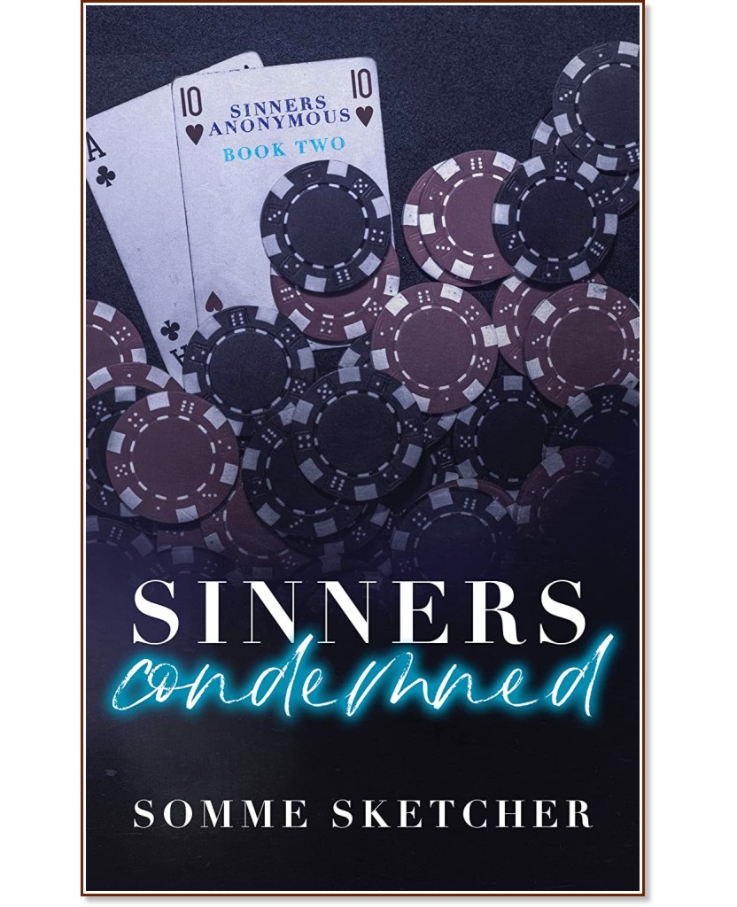 Sinners Condemned (българско издание) Sinners Condemned (българско издание) - Сом Скечър - книга