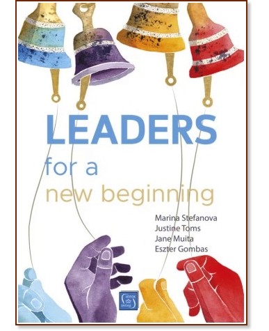 Leaders for a New Beginning - Marina Stefanova, Justine Toms, Jane Muita, Eszter Gombas - 