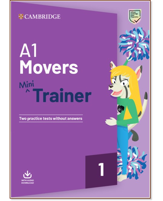 Cambridge English Young Learners - Ниво Movers: Тренировъчни тестове : Учебен курс по английски език - помагало
