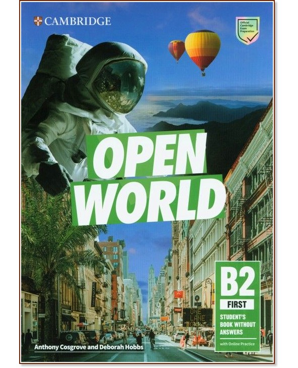 Open World - ниво First (B2): Учебник : Учебна система по английски език - Anthony Cosgrove, Deborah Hobbs - учебник