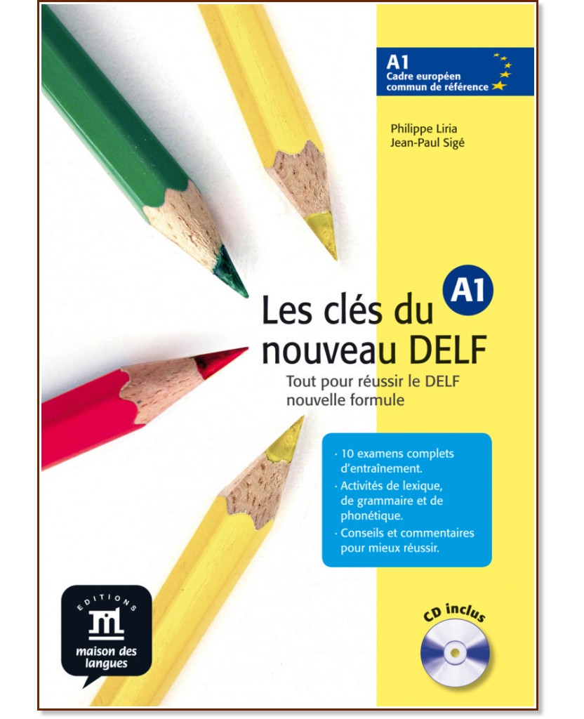 Les cles du nouveau - ниво A1: Учебник по френски език - Philippe Liria, Jean-Paul Sige - учебник