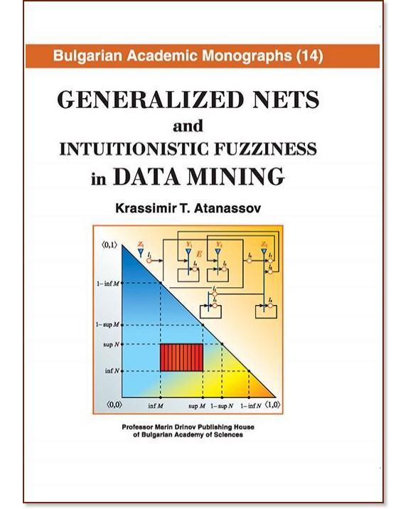 Generalized Nets and Intuitionistic Fuzziness in Data Mining - Krassimir T. Atanassov - 