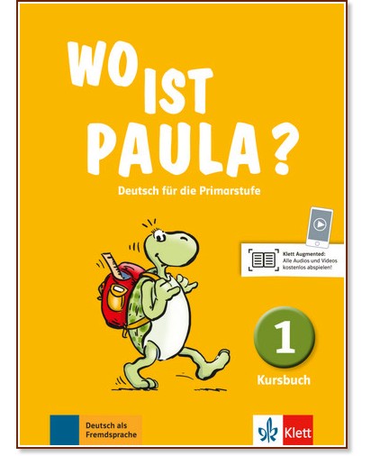 Wo ist Paula? - ниво 1 (A1.1): Учебник по немски език - учебник