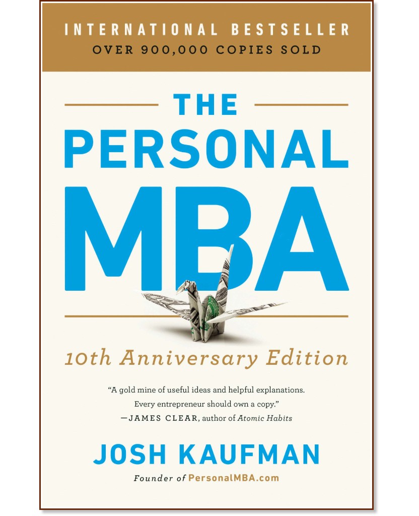 The Personal MBA 10th Anniversary Edition - Josh Kaufman - 