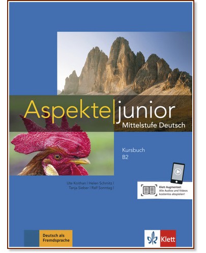 Aspekte junior - ниво B2: Учебник по немски език + аудиоматериали - Ute Koithan, Helen Schmitz, Tanja Sieber, Ralf Sonntag - учебник