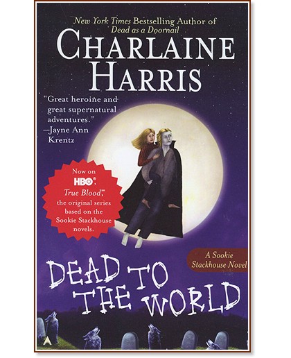 Dead to the World  : (Southern Vampire Mysteries) Part 4 - Charlaine Harris - 