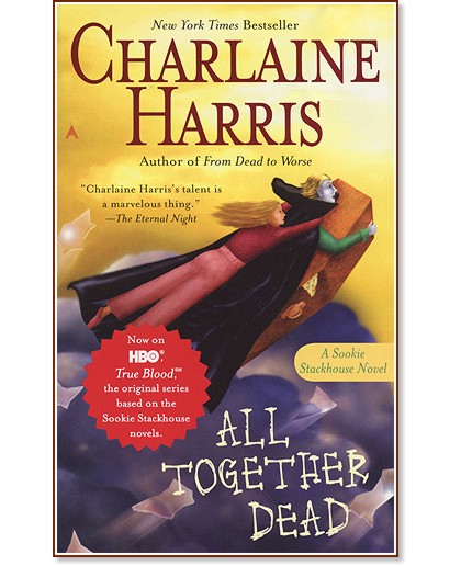 All Together Dead  : (Southern Vampire Mysteries) Part 7 - Charlaine Harris - 