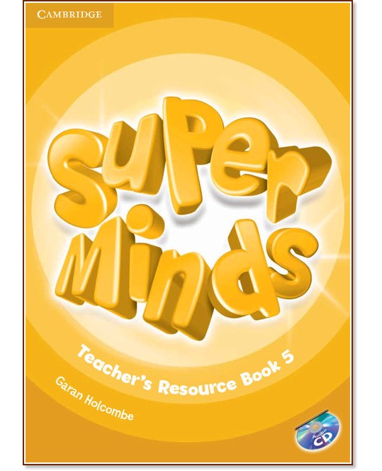 Super Minds - ниво 5 (A2): Материали за учителя + CD - Garan Holcombe - книга за учителя