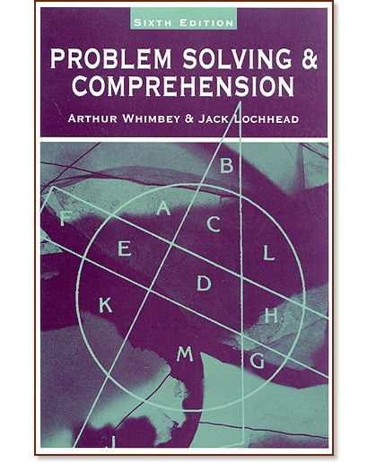 Problem Solving & Comprehension - Arthur Whimbey, Jack Lochhead - 