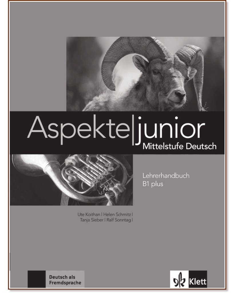 Aspekte junior - ниво B1 plus: Ръководство за учителя - книга за ...