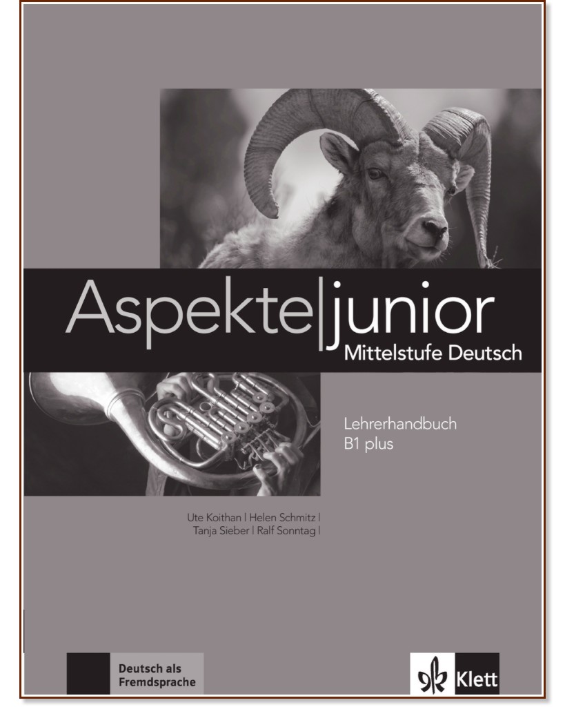 Aspekte junior -  B1 plus:    - Ute Koithan, Helen Schmitz, Tanja Sieber, Ralf Sonntag -   