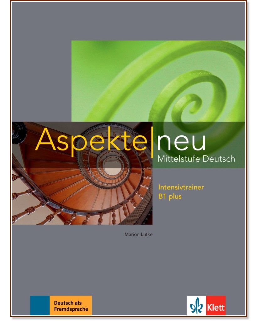 Aspekte Neu - ниво B1 plus: Тетрадка с упражнения по немски език - Marion Lutke - помагало