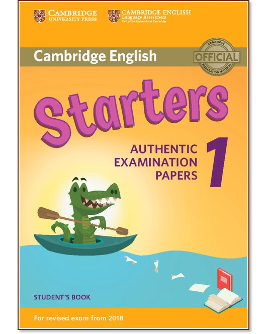 Cambridge English - ниво Starters (A1 - A2): Учебник за международния изпит YLE BE - учебник
