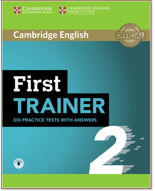 Cambridge English First - ниво B2 - C1: Помагало с 6 практически теста по английски език за международния изпит FCE - помагало