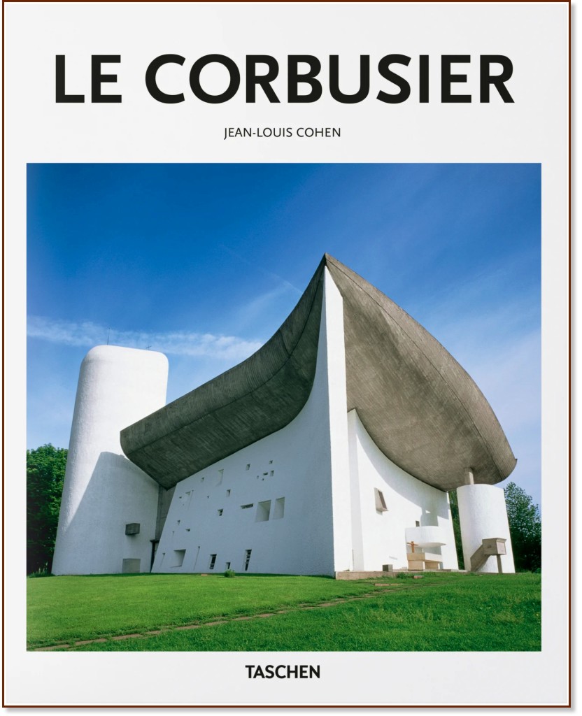 Le Corbusier - Jean-Louis Cohen - 