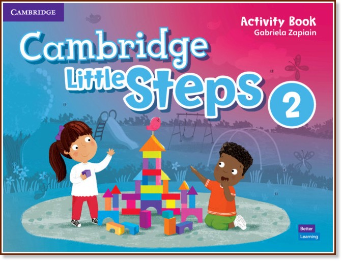 Cambridge Little Steps - ниво 2: Учебна тетрадка по английски език - Gabriela Zapiain - учебна тетрадка