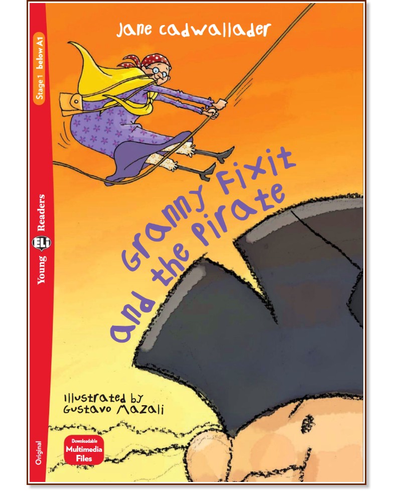 Granny Fixit and the Pirate - Absolute Beginner Pre-A1 - Jane Cadwallader -  