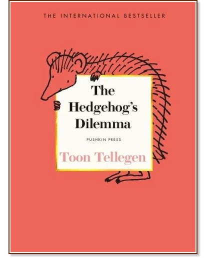 The Hedgehogs Dilemma - Toon Tellegen - 