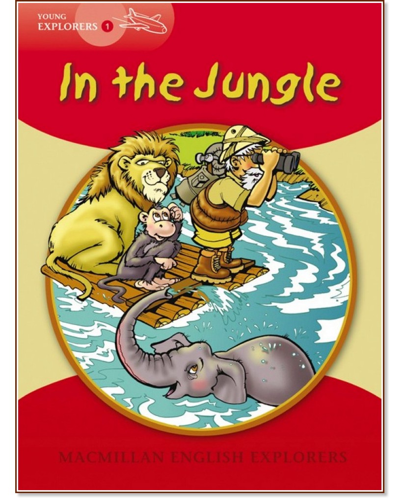 Macmillan Young Explorers - Level 1: In the Jungle - Barbara Mitchelhill, Louis Fidge -  