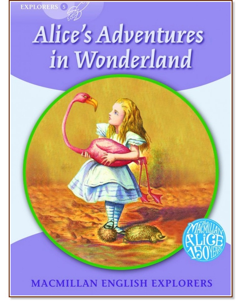 Macmillan Explorers - level 5: Alice's Adventures in Wonderland - Gill Munton -  