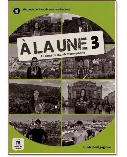 A la Une -  3 (A2 - B1):    :      - Morgane Pelle, Amandine Quetel -   