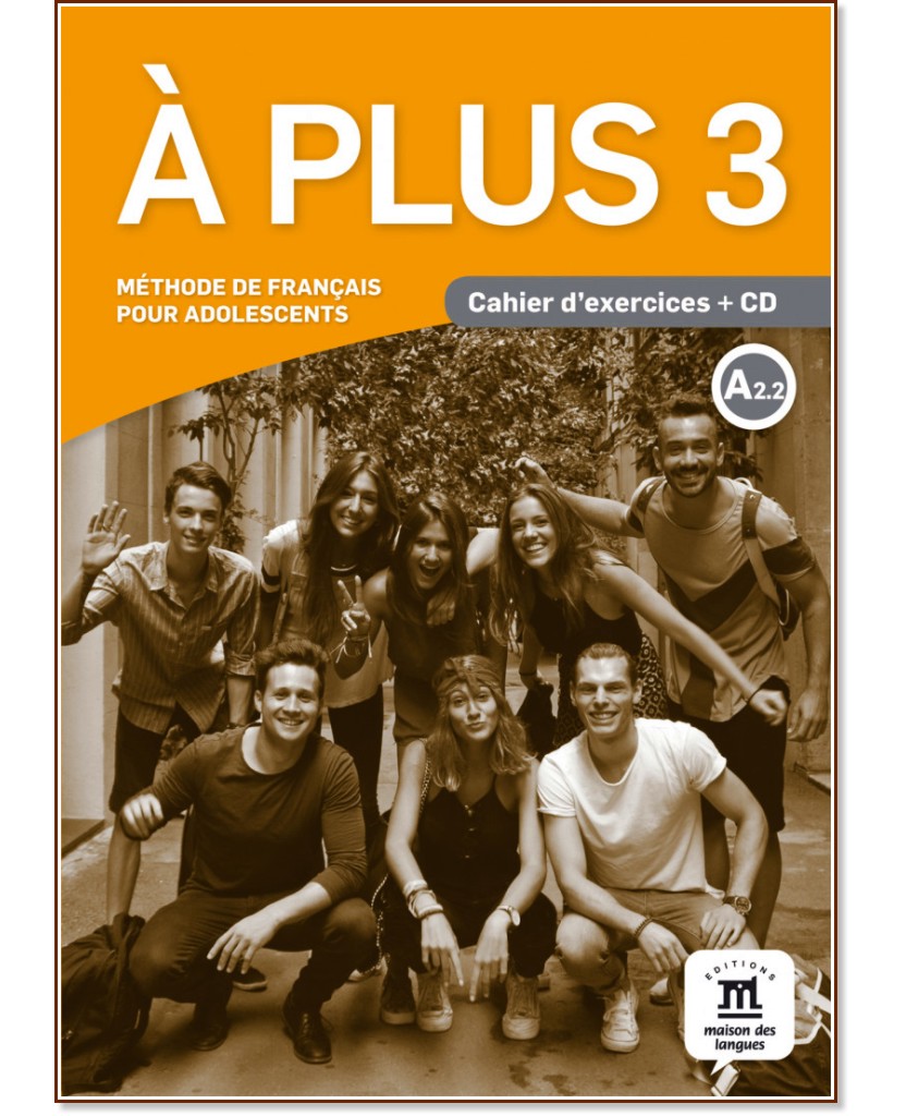 A Plus -  3 (A2.2):   :      - Sophie Lhomme, Michele Bosquet, Yolanda Rennes -  