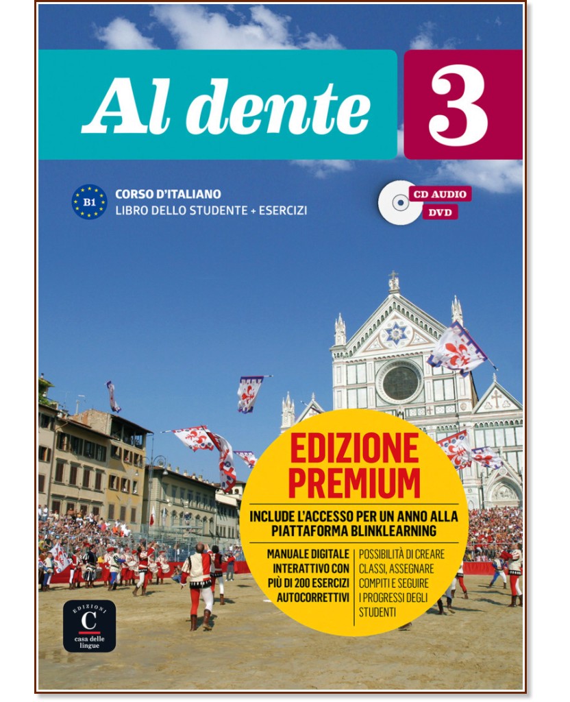 Al dente - ниво 3 (B1): Учебник + код за достъп до платформата Blink Learning : Учебна система по италиански език Al dente - ниво 3 (B1): Учебник + код за достъп до платформата Blink Learning : Учебна система по италиански език - учебник