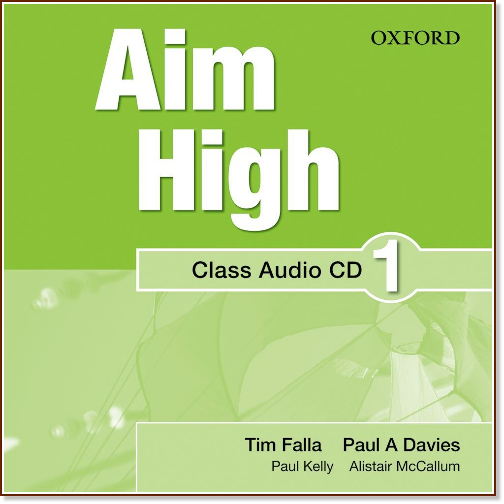 Aim High - ниво 1: CD по английски език - Tim Falla, Paul A. Davies, Paul Kelly, Alistair McCallum - продукт